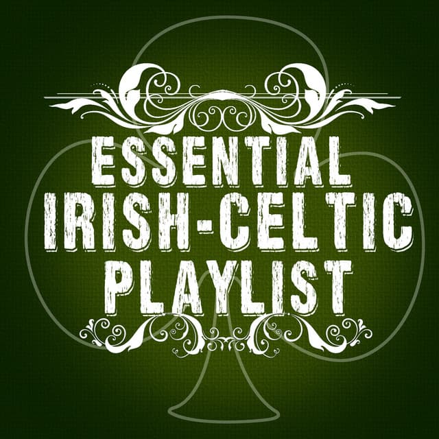 Essential Irish-Celtic Playlist - Celtic