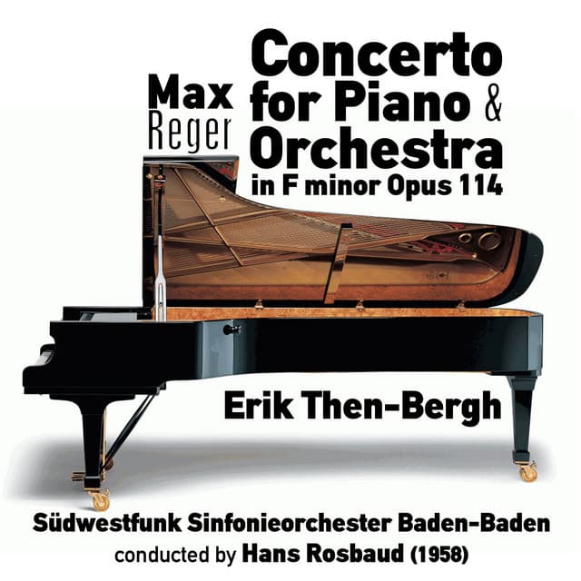 Max Reger: Concerto for Piano & Orchestra in F minor, Opus 114 - Max Reger