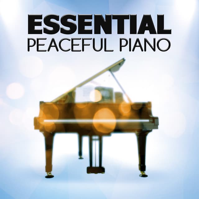 Essential Peaceful Piano - Classical Essentials