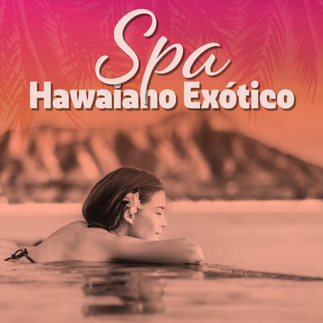 Spa Hawaiano Exótico: Música Tranquila para Masajes Relajantes, Tratamientos Corporales, Meditación Ho'oponopono, Sanar el Alma - La Espiritualidad Música Colección