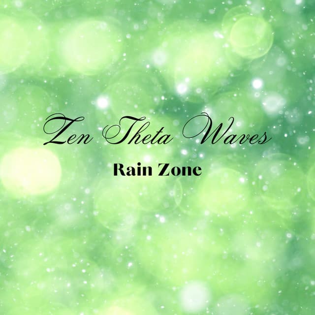 Zen Theta Waves, Rain Zone - Brainwave Binaural
