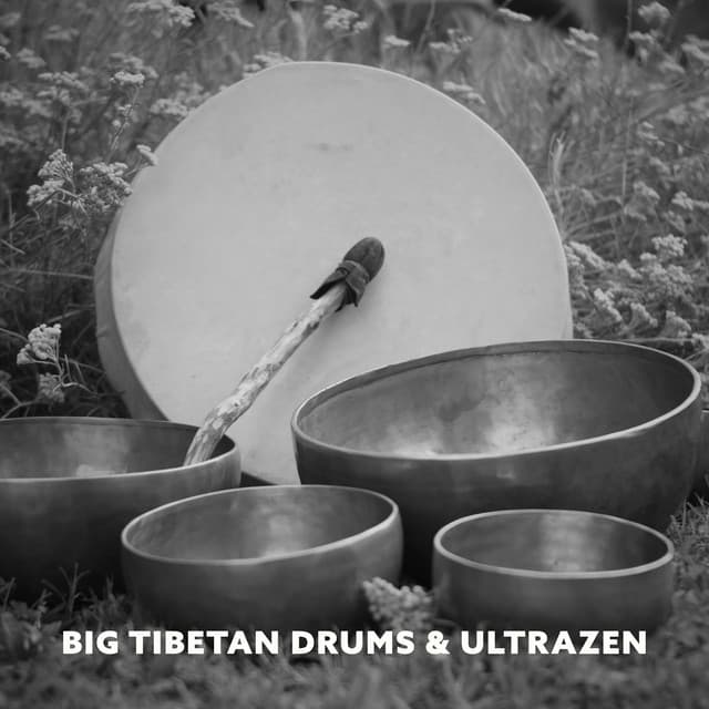 Big Tibetan Drums & UltraZen: Intense Mindful Meditation with Singing Bowls - Hang Drum Pro