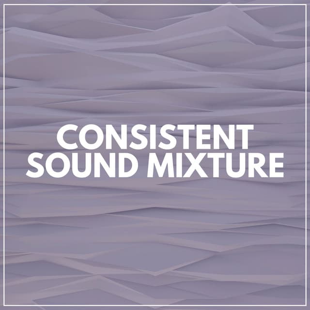 Consistent Sound Mixture - Relaxing Cabin Noise