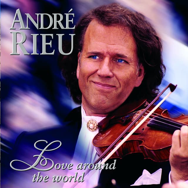 Love Around the World - André Rieu