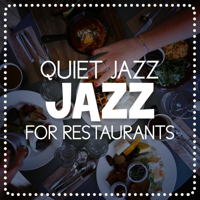 Quiet Jazz for Restaurants - Dinner Jazz