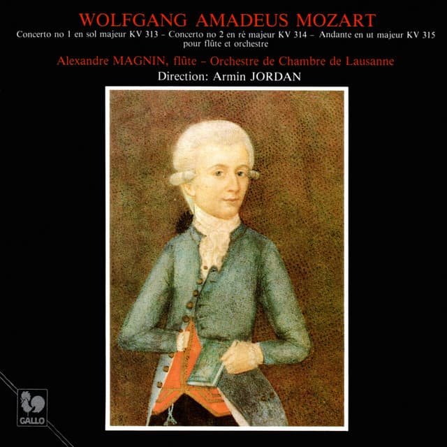 Mozart: Flute Concerto No. 1 in G Major, K. 313 - Flute Concerto No. 2 in D Major, K. 314 - Andante in C Major, K. 315 - Wolfgang Amadeus Mozart