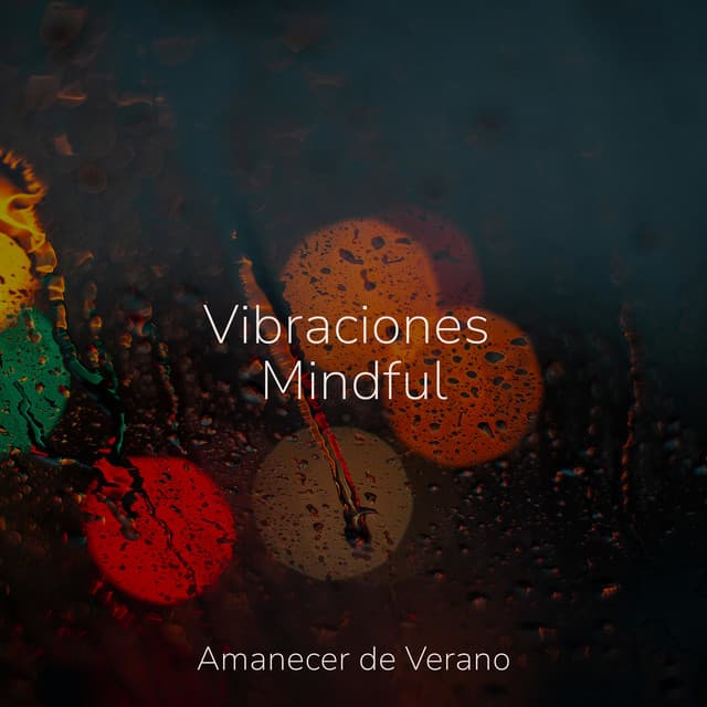 Vibraciones Mindful - Relaxing Music
