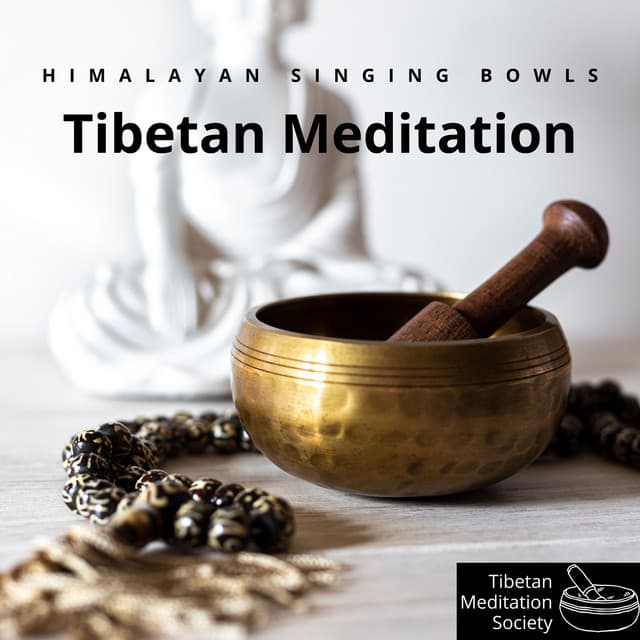 Himalayan Singing Bowls: Tibetan Meditation - Tibetan Meditation Society