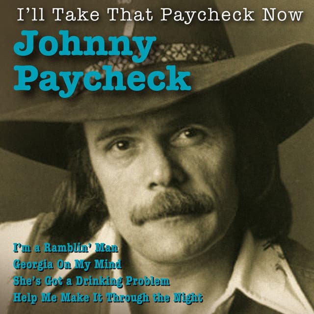 I'll Take That Paycheck Now - Johnny Paycheck