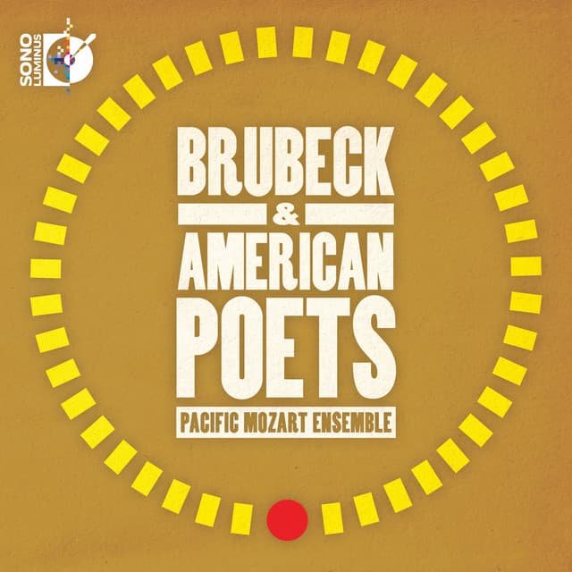 Brubeck & American Poets: Pacific Mozart Ensemble - Dave Brubeck