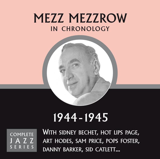 Complete Jazz Series 1944 - 1945 - Mezz Mezzrow