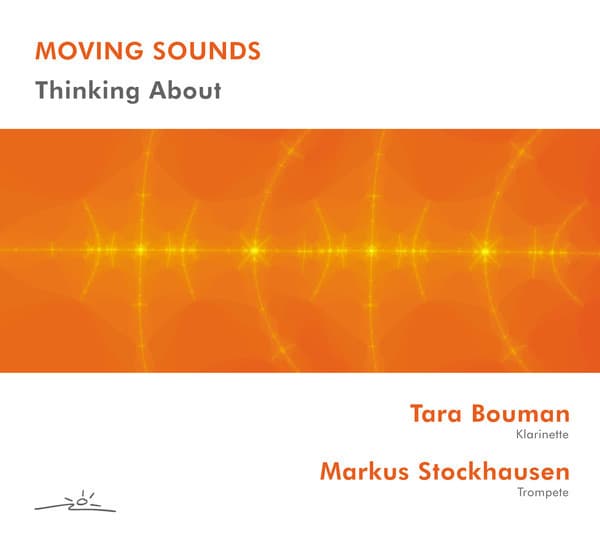 Markus Stockhausen & Tara Bouman: Thinking About - Markus Stockhausen