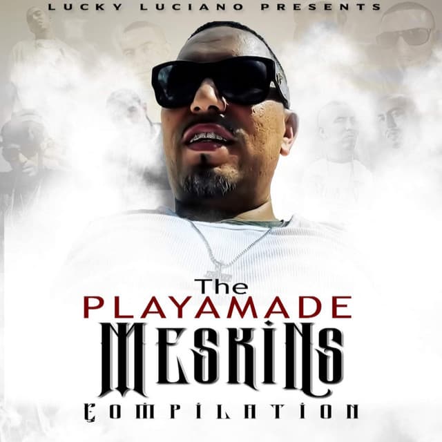 The Playamade Meskins - Lucky Luciano