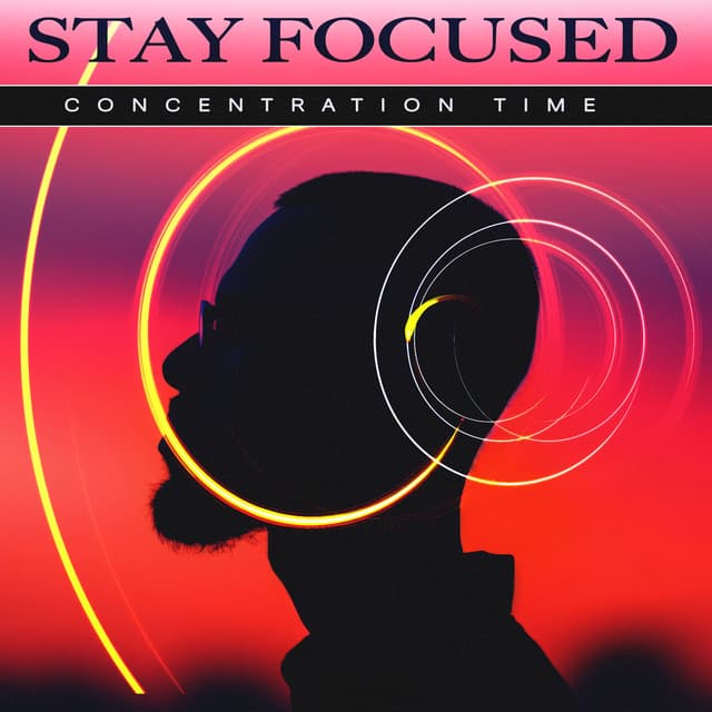 Stay Focused - Concentration Time