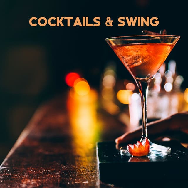 Cocktails & Swing: Vintage Jazz Party, Background Swing Music, Cocktail Party Jazz - Swing Background Musician