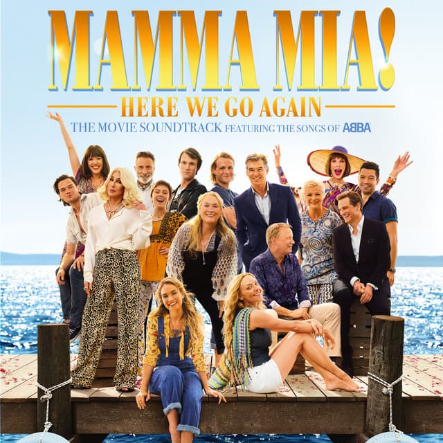 Mamma Mia! Here We Go Again - Cast of Mamma Mia! The Movie