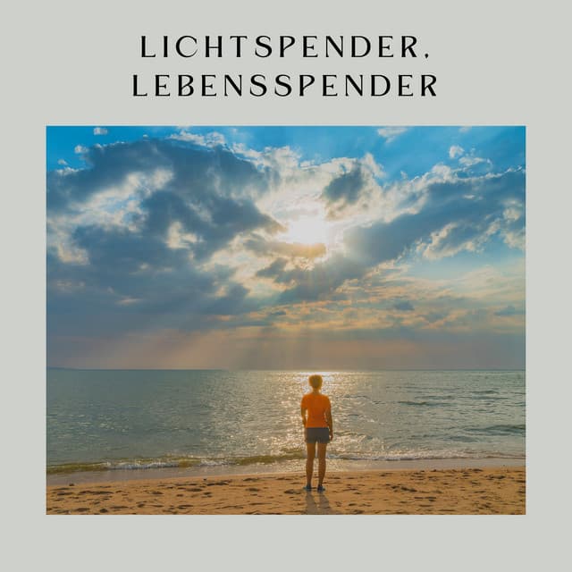 Lichtspender, Lebensspender - Schlafende Musik