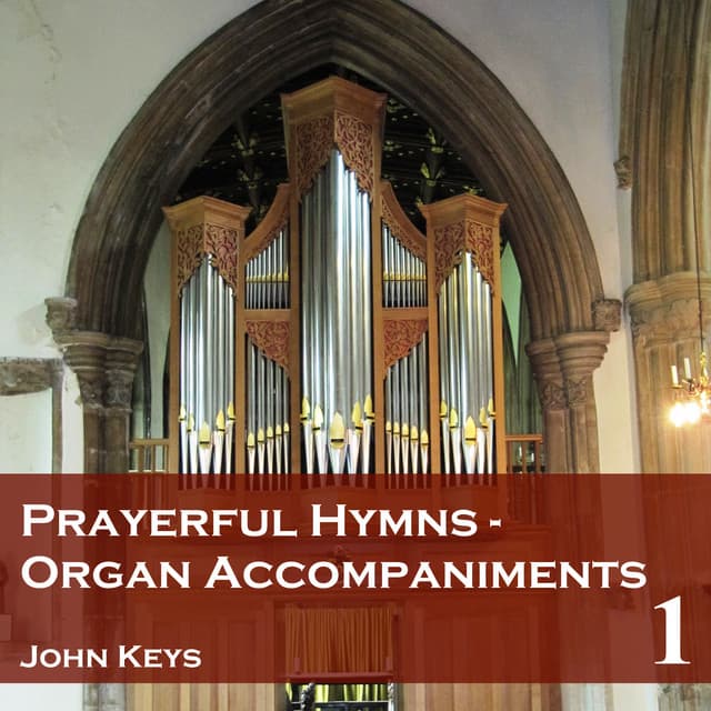 Prayerful Hymns Organ Accompaniments, Vol. 1 - John Keys