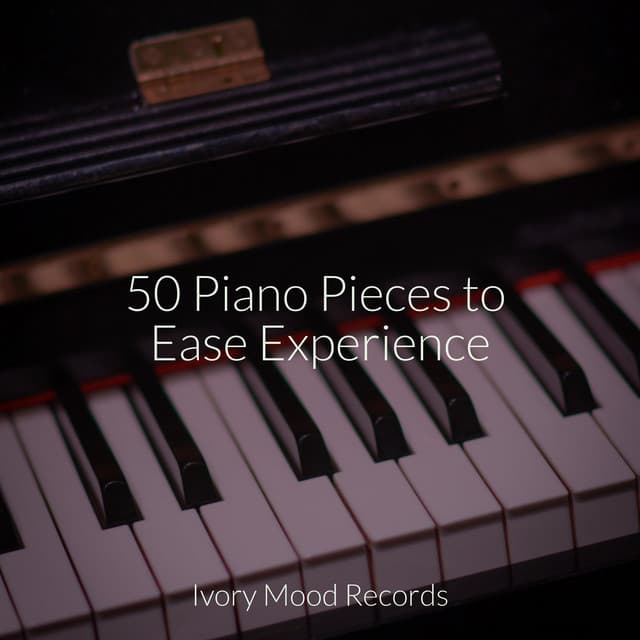 50 Piano Pieces to Ease Experience - Yoga Music