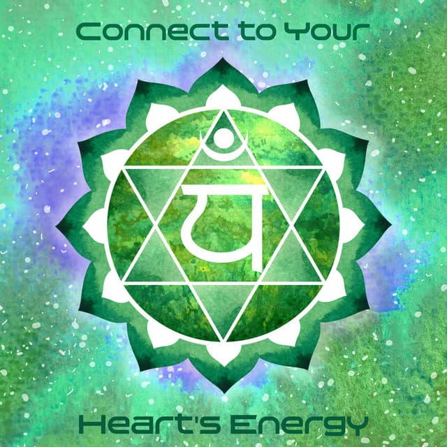 Connect to Your Heart's Energy - Heart Chakra Association