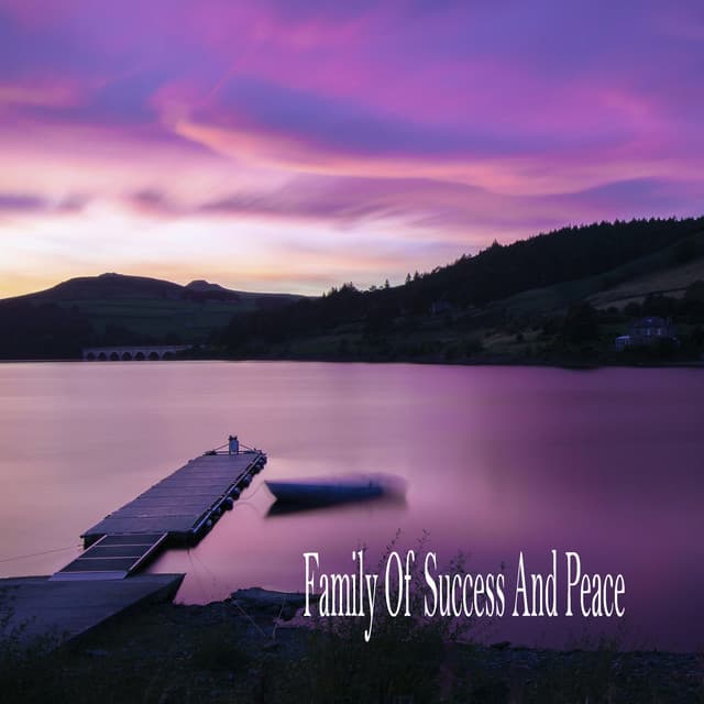 Family Of Success And Peace - Sleeping Music