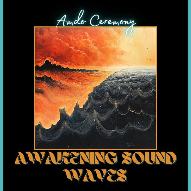 Awakening Sound Waves - Amdo Ceremony