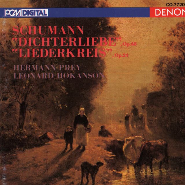 Schumann: "Dichterliebe", Op. 48 & "Liederkreis", Op. 24 - Robert Schumann