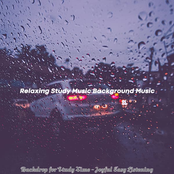 Backdrop for Study Time - Joyful Easy Listening - Relaxing Study Music Background Music