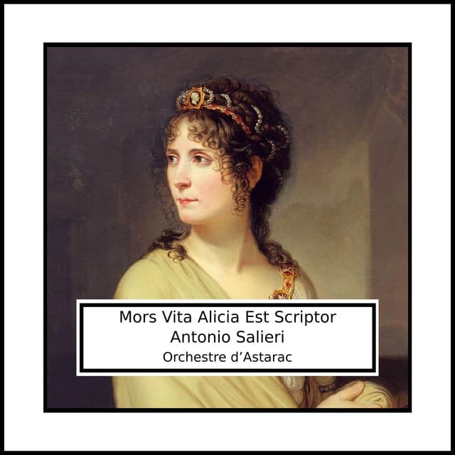 Salieri: Mors Vita Alicia Est Scriptor - Antonio Salieri