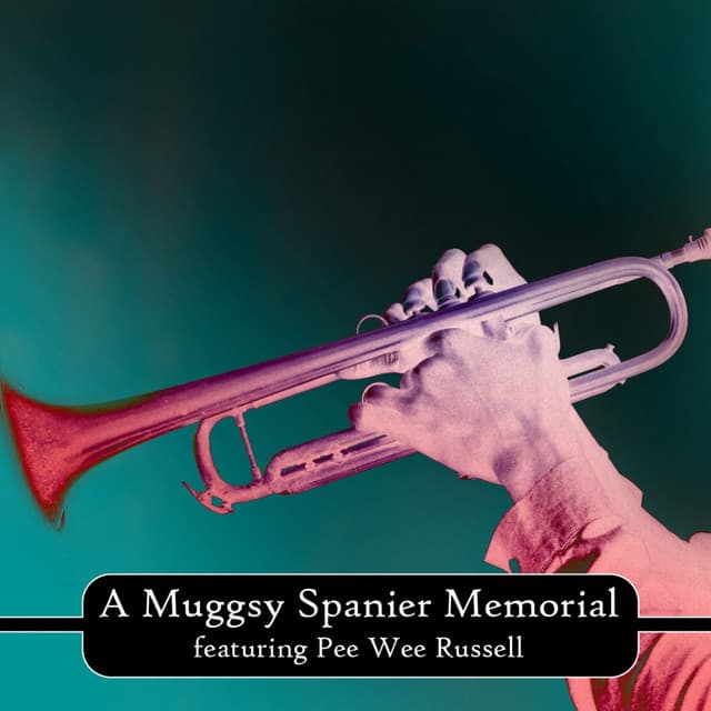 A Muggsy Spanier Memorial - Muggsy Spanier