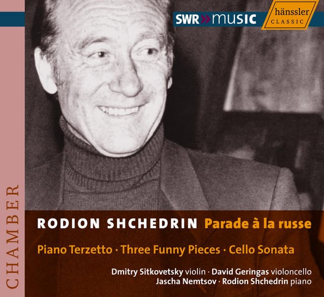 Schedrin: Piano Terzetto / 3 Funny Pieces / Cello Sonata - Rodion Shchedrin