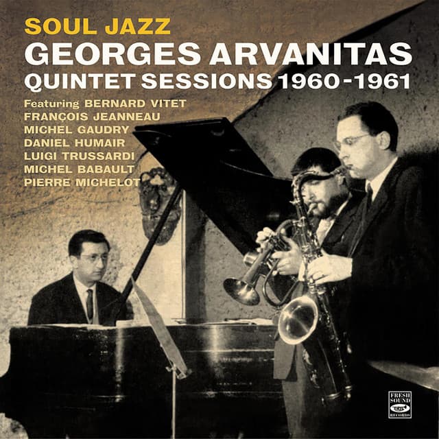 Georges Arvanitas Quintet Sessions 1960-1961. Soul Jazz - Georges Arvanitas
