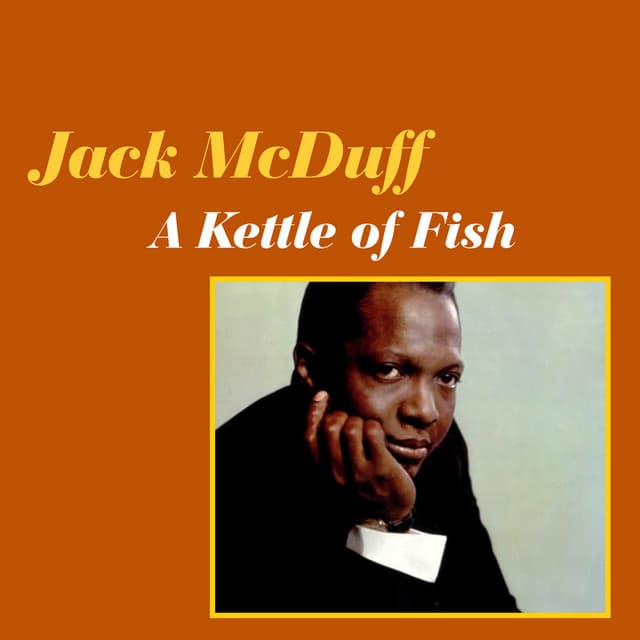 A Kettle of Fish - Jack McDuff