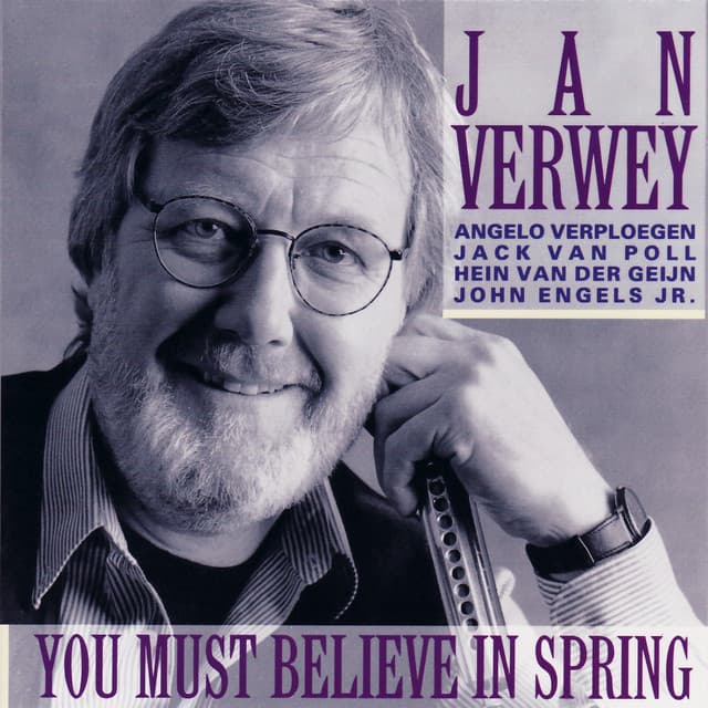You Must Believe in Spring - Jan Verwey