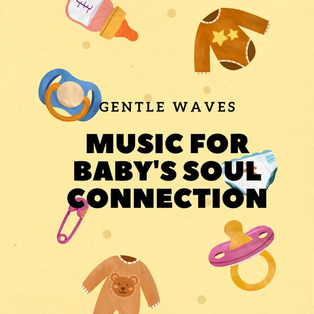 Gentle Waves: Music for Baby's Soul Connection - Ocean Sound Sleep Baby