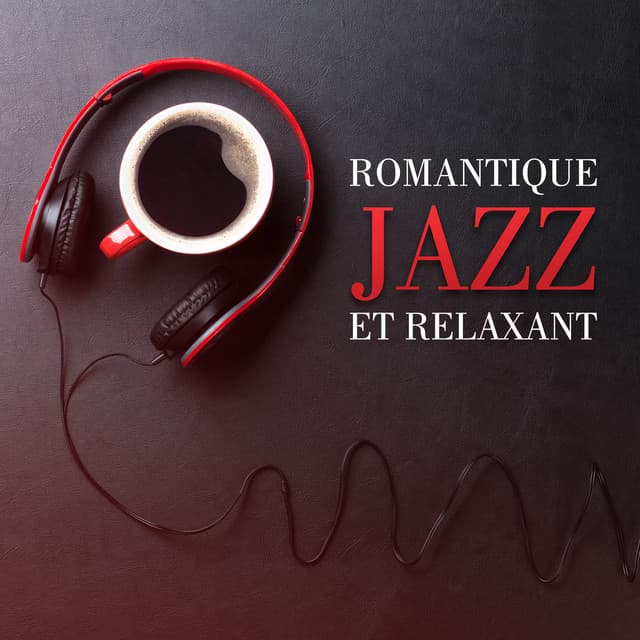 Romantique jazz et relaxant - Romantique jazz d'ambiance club