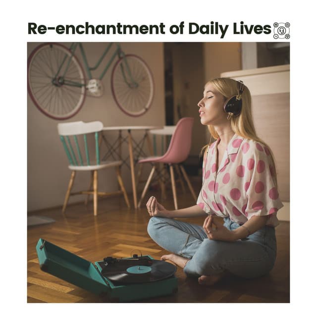 Re-enchantment of Daily Lives - Meditation Zen