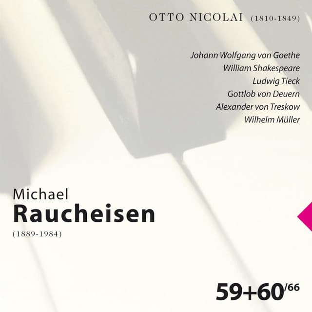 Otto Nicolai: Michael Raucheisen Vol. 59 & 60 - Otto Nicolai