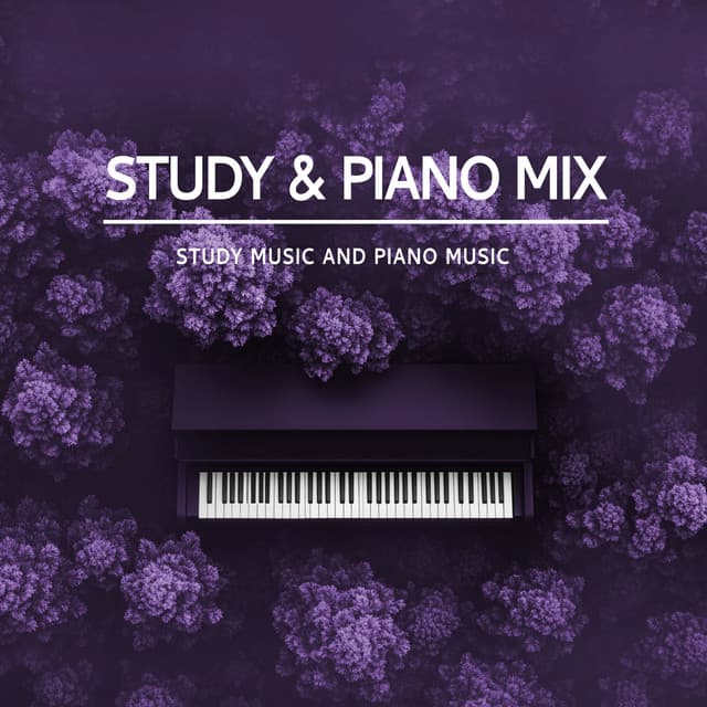 Study & Piano Mix - Study Music And Piano Music