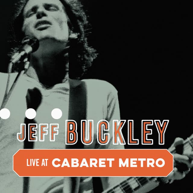 Cabaret Metro, Chicago, IL, May 13, 1995 - Jeff Buckley