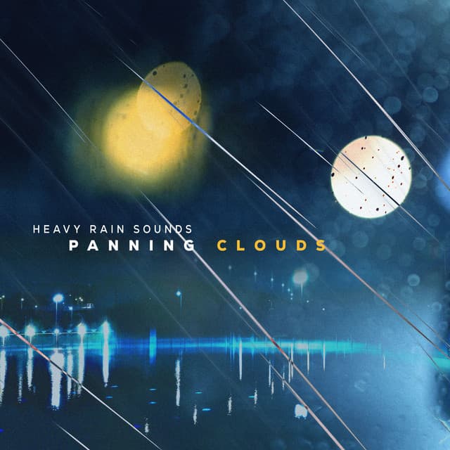 Panning Clouds - Heavy Rain Sounds
