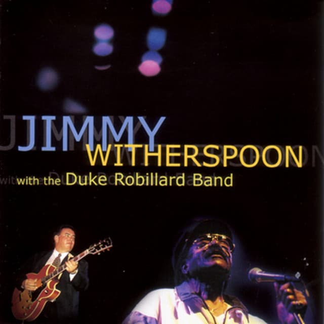 With The Duke Robillard Band - Jimmy Witherspoon