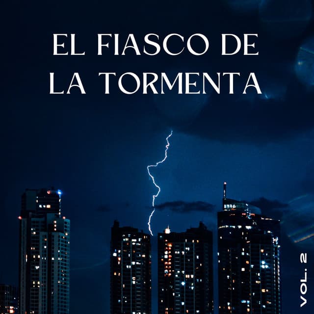 El Fiasco De La Tormenta Vol. 2 - Sueños tormentosos (lluvia)