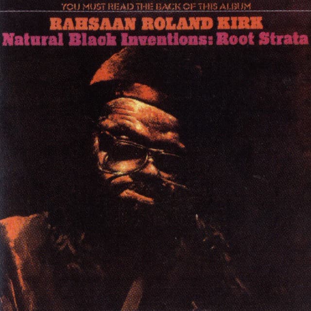 Natural Black Inventions: Root Strata - Rahsaan Roland Kirk