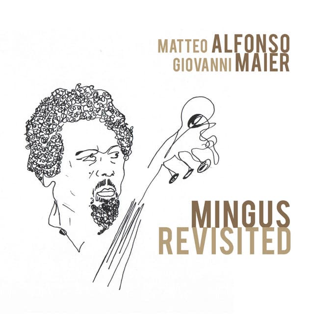 Mingus Revisited - Matteo Alfonso