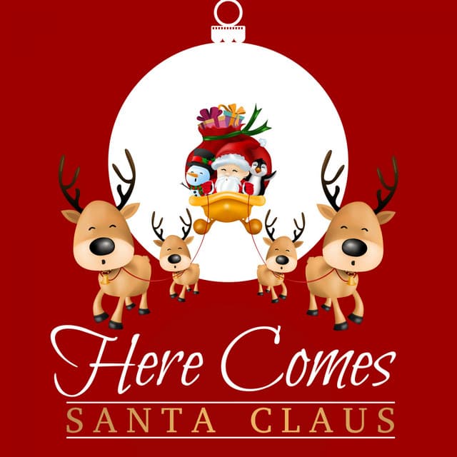 Here Comes Santa Claus - Christmas 2018