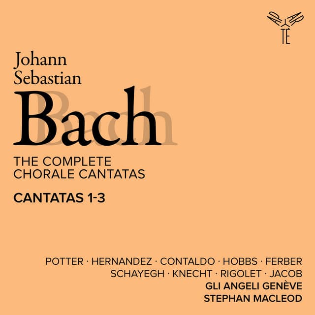 Bach: The Complete Chorale Cantatas / Cantatas 1-3 - Johann Sebastian Bach