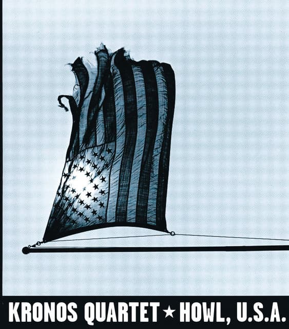 Howl, U.S.A. - Kronos Quartet