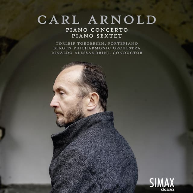 Carl Arnold: Piano Concerto · Grand Sextet - Carl Arnold