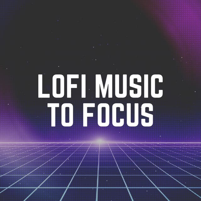 Lofi Music to Focus - Lofi for Coding